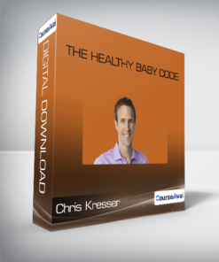Chris Kresser - The Healthy Baby Code