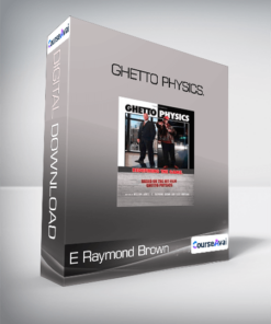 E Raymond Brown - Ghetto Physics