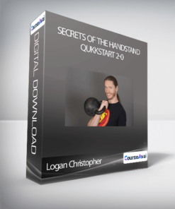 Logan Christopher - Secrets of the Handstand Qukkstart 2-0