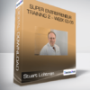 Stuart Lichtman - Super Entrepreneur Training 2 - Week 03-05