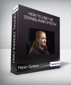 Peter Oyston - How to Use the Stanislavski System