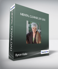 Byron Katie - Mental Cleanse 2011-2012