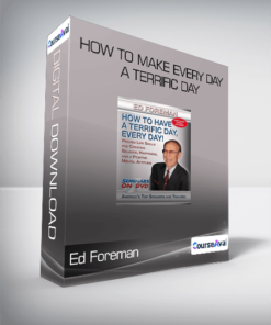 Ed Foreman - How To Make Every Day A Terrific Day