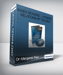 Dr Margaret Paul - Inner Bonding - Intimate Relationship Toolbox