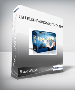 Bruce Wilson - Usui Reiki Healing Master System