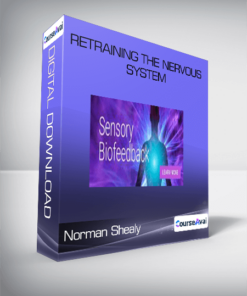 C. Norman Shealy - Retraining the Nervous System