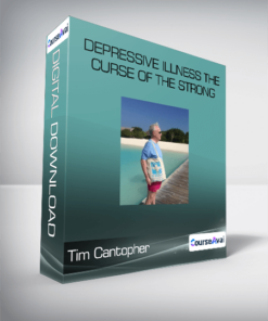 Depressive Illness The Curse of The Strong-Tim Cantopher