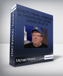 Michael Moore - Constitutional Herbalism & Therapeutics course: Lesson 05 of 12