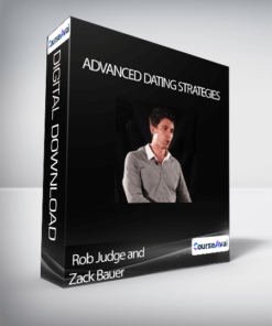 Rob Judge and Zack Bauer - Advanced Dating Strategies