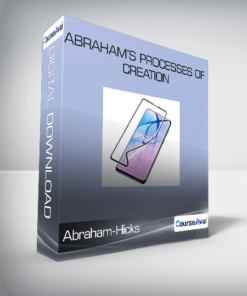 Abraham-Hicks- Abraham's Processes of Creation
