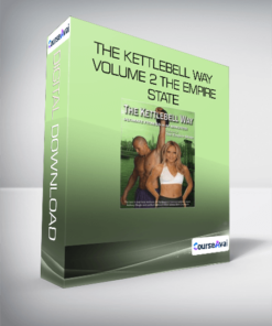 The Kettlebell Way Volume 2 The Empire State