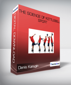 Denis Kanygin - The Science Of Kettlebell Sport