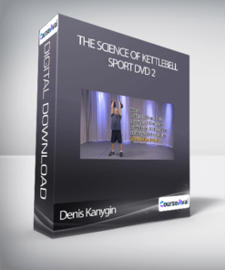 Denis Kanygin - The Science Of Kettlebell Sport DVD 2