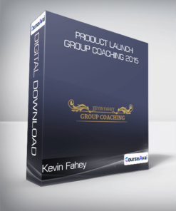 Product Launch Group Coaching 2015-Kevin Fahey