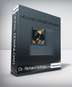 Healing Cancer Naturaly-Dr. Richard Schulze