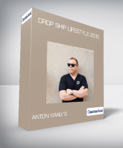 Anton Kraly’s - Drop ship Lifestyle 2015