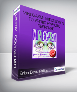 Brian David Phillips - MINDGASM: Introduction to Erotic Hypnotic Response