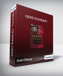 Arash Dibazar - Create Your Reality