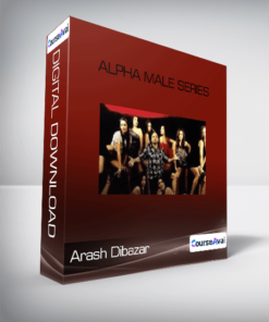 Arash Dibazar - Alpha Male Series