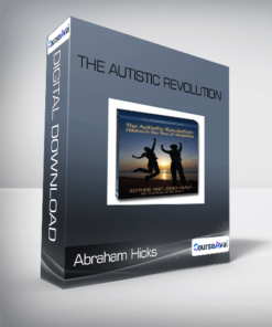 Abraham Hicks - The Autistic Revolution