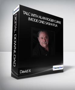 David X - Talc With Alan Roger Currie (Mode One) Sasha PUA