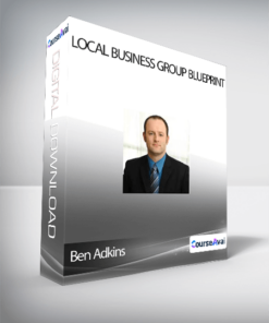 Ben Adkins - Local Business Group Blueprint