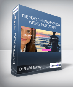 Dr. Shefali Tsabary - The Year of Manifestation- Weekly Meditation