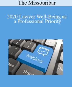 The Missouribar - 2020 Lawyer Well-Being as a Professional Priority