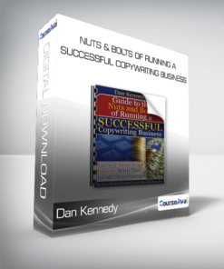 Dan Kennedy - Nuts & Bolts of Running A Successful Copywriting Business