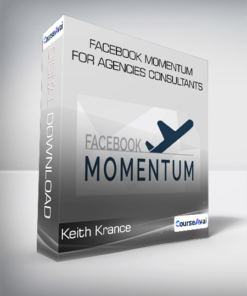 Keith Krance - Facebook Momentum For Agencies  Consultants
