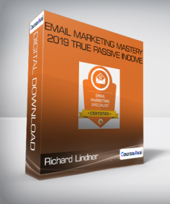 Richard Lindner - Email Marketing Mastery 2019 True Passive Income