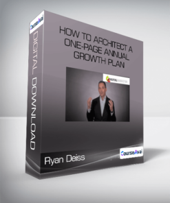 Ryan Deiss - How to Architect a One-Page Annual Growth Plan