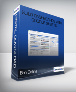 Ben Collins - Build Dashboards With Google Sheets