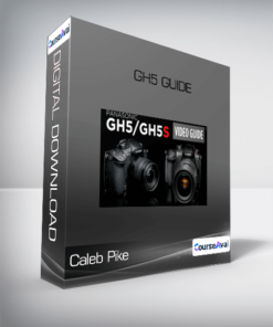 Caleb Pike - GH5 Guide
