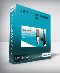 Les Brown - Create Your Greatest Life