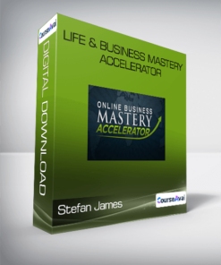 Stefan James - Life & Business Mastery Accelerator