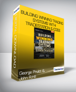 George Pruitt & John R.Hill - Building Winning Trading Systems with TradeStation & Code