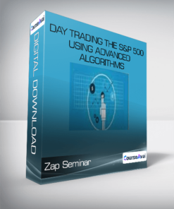 Zap Seminar - Day Trading The S&P 500 Using Advanced Algorithms