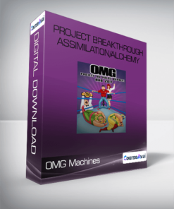 OMG Machines 2014 - 2019 Updated - Project Breakthrough/Assimilation/Alchemy