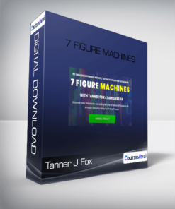 Tanner J Fox & Dan Dasilva - 7 Figure Machines