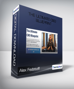 Alex Fedotoff - The Ultimate CBO Blueprint