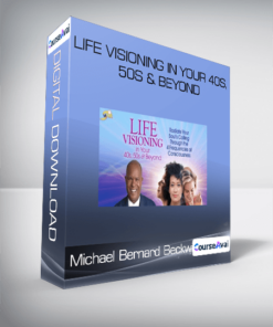 Michael Bernard Beckwith - Life Visioning in Your 40s