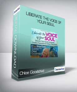 Chloe Goodchild - Liberate the Voice of Your Soul
