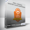 Ryan Deiss - Email Marketing Mastery Class & Certification