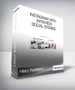 Hilary Rushford - Instagram with Intention + Social Stories