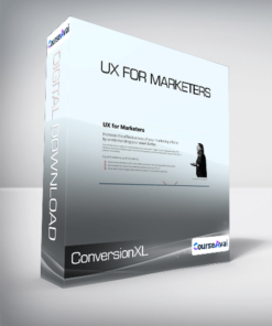 ConversionXL (Anna Dahlstrom) - UX For Marketers