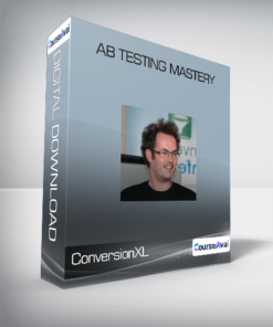 ConversionXL (Ton Wesseling) - AB Testing Mastery
