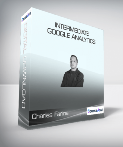 ConversionXL (Charles Farina) - Intermediate Google Analytics