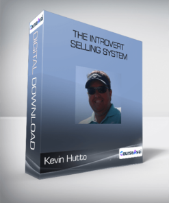 Kevin Hutto - The Introvert Selling System