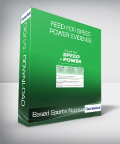 Feed for Speed & Power Evidence-Based Sports Nutrition